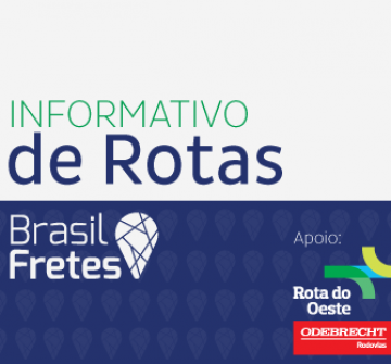 Informativo de Rotas Brasil Fretes: trechos com ‘Pare e Siga’ nesta quarta-feira (15)